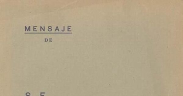 Mensaje de S. E. el Presidente de la República en la apertura de las sesiones ordinarias del Congreso Nacional.