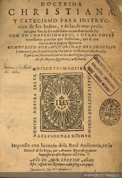 Doctrina christiana y catecismo para la instrucción de los indios...... / |c compuestos por authoridad del Concilio Provincial que se celebr\'o enla Ciudad de los Reyes el año de 1583 ; ... traduzida en las dos lenguas deeste Reyno, Quichua y Doctrina christiana y catecismo para la instruccion de los indios... / |c compuestos por authoridad del Concilio Doctrina christiana y catecismo para instrucción de los indios...  Aymar\