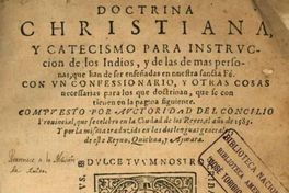 Doctrina christiana y catecismo para la instrucción de los indios...... / |c compuestos por authoridad del Concilio Provincial que se celebr\'o enla Ciudad de los Reyes el año de 1583 ; ... traduzida en las dos lenguas deeste Reyno, Quichua y Doctrina christiana y catecismo para la instruccion de los indios... / |c compuestos por authoridad del Concilio Doctrina christiana y catecismo para instrucción de los indios...  Aymar\