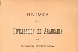 Los araucanos en la revolución de 1851 i su séptimo levantamiento de 1859