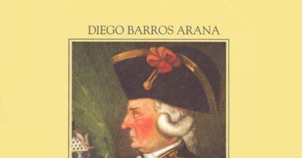 Gobierno de don Ambrosio O'Higgins: visita de las provincias del norte ; abolición de las encomiendas (1788-1790)