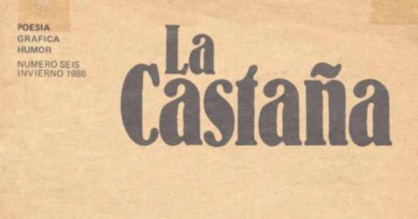 La Castaña : poesía, gráfica, humor : n° 6, invierno 1986