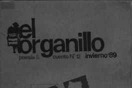 El Organillo : poesía y cuento : n° 12, invierno 1989