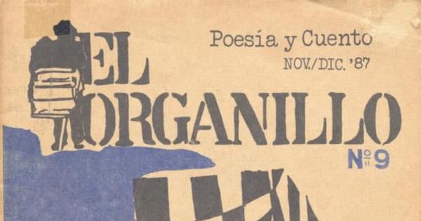 El Organillo : poesía y cuento : n° 9, noviembre-diciembre 1987