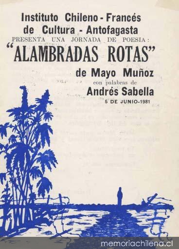 Instituto Chileno-Francés de Cultura - Antofagasta presenta una jornada de poesía : "Alambradas Rotas" de Mayo Muñoz con palabras de Andrés Sabella