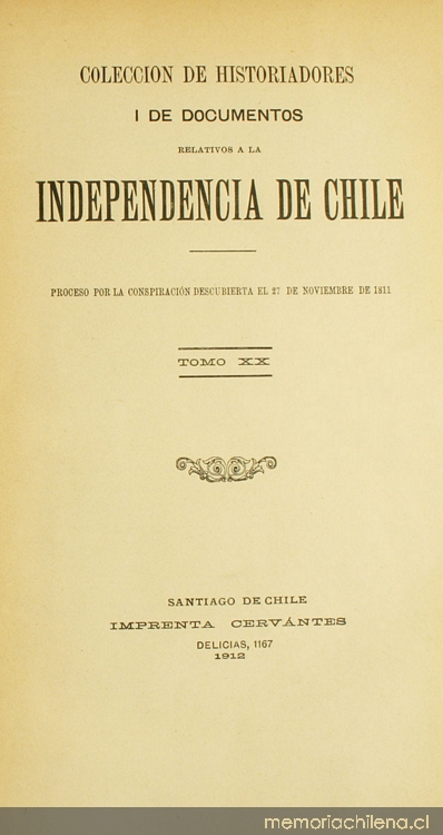 Colección de historiadores i de documentos relativos a la independencia de Chile: tomo XX