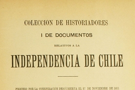 Colección de historiadores i de documentos relativos a la independencia de Chile: tomo XX