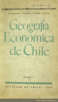 Geografía económica de Chile: tomo 1