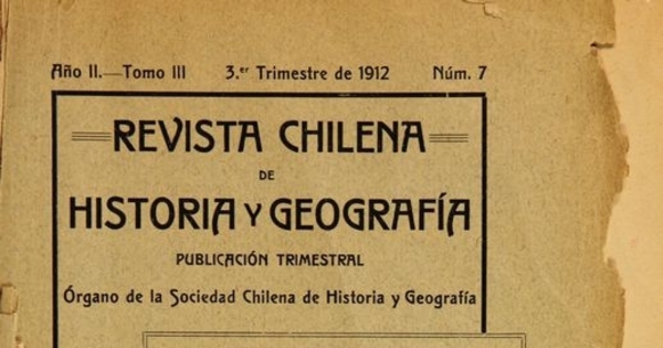 Revista chilena de historia y geografía: año II, tomo III n° 7, 1912