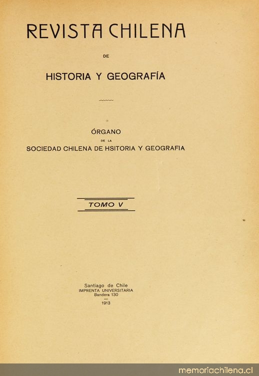 Revista chilena de historia y geografía: año III, tomo V, n° 9, 1913