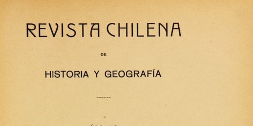 Revista chilena de historia y geografía: año III, tomo V, n° 9, 1913