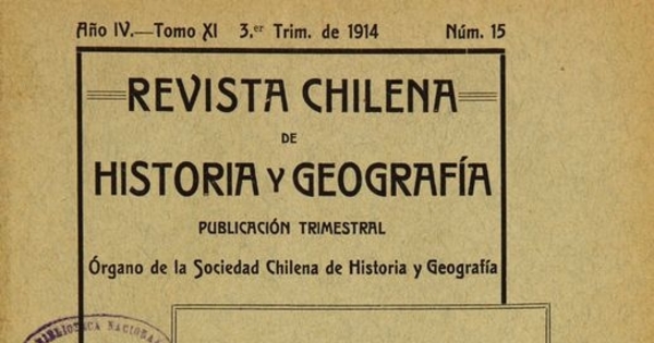 Revista chilena de historia y geografía: año IV, tomo XI, n° 15, 1914