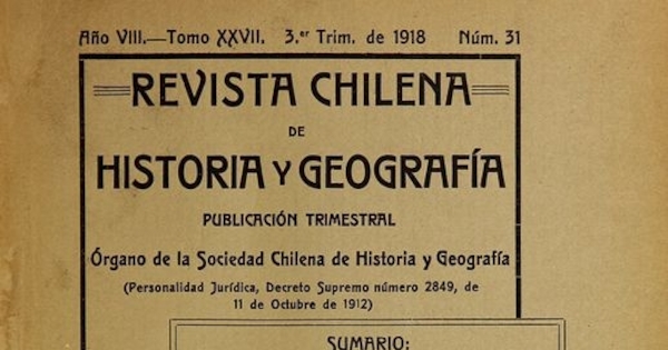 Revista chilena de historia y geografía: año VIII, tomo XXVII, n° 31, 1918