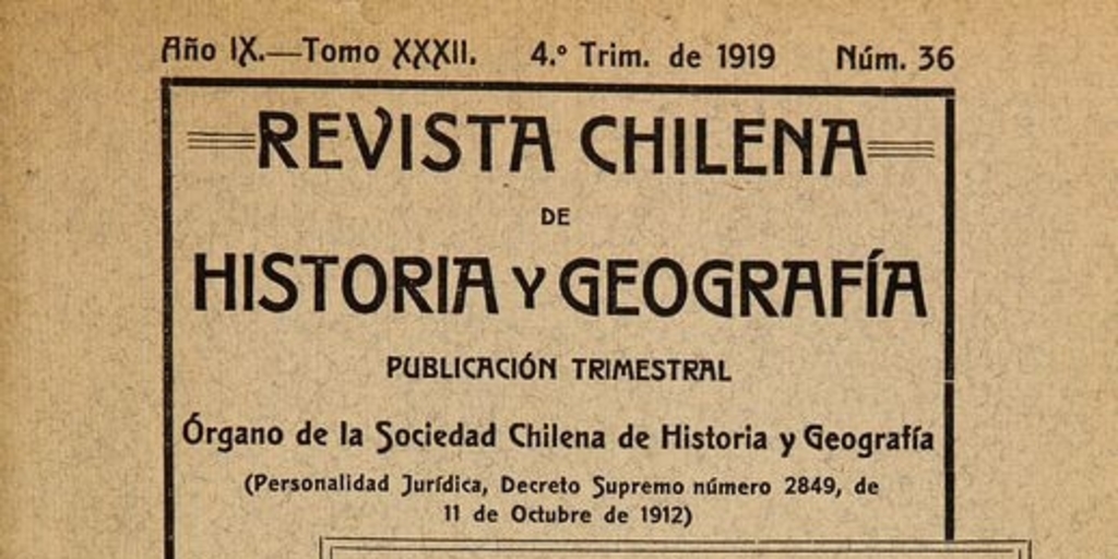 Revista chilena de historia y geografía: año IX, tomo XXXII, n° 36, 1919