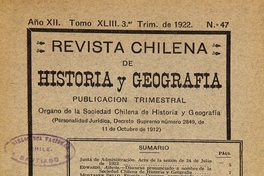 Revista chilena de historia y geografía: año XII, tomo XLIII, n° 47, 1922