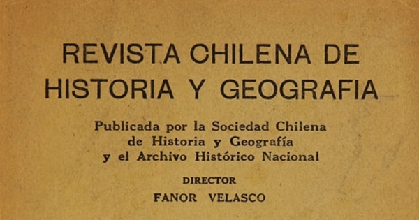 Revista chilena de historia y geografía: tomo LIII, n° 57, abril-junio de 1927