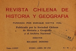 Revista chilena de historia y geografía: tomo LXXIV-LXXIV, n° 78-80, enero-diciembre de 1933