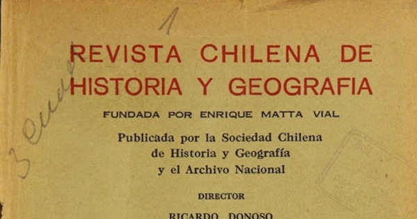 Revista chilena de historia y geografía: tomo LXXV-LXXXVI, n° 81-83, enero-diciembre de 1934