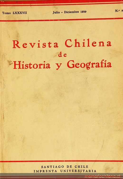 Revista chilena de historia y geografía: tomo LXXXVII, n° 95, julio-diciembre de 1939