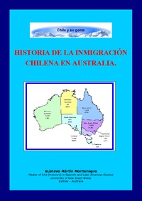 Historia de la inmigración chilena en Australia, por Gustavo Mártin Montenegro.