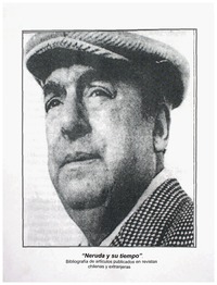 "Neruda y su tiempo"