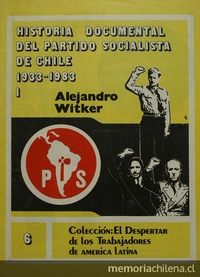 Historia documental del Partido Socialista de Chile: 1933-1983: tomo 1