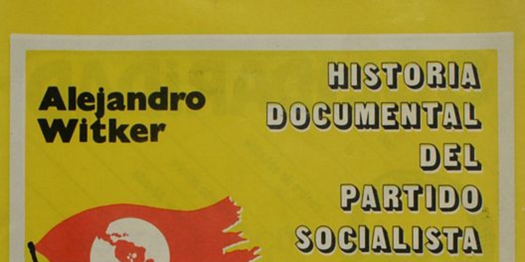 Historia documental del Partido Socialista de Chile: 1933-1983: tomo 2