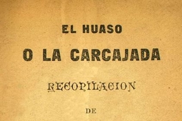 El huaso, o, La carcajada: recopilación de cuecas, habaneras, jotas, brindis, valses y versos chistosos