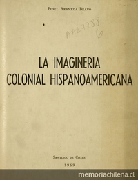 La imaginería colonial hispanoamericana : [catálogo]