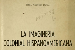 La imaginería colonial hispanoamericana : [catálogo]