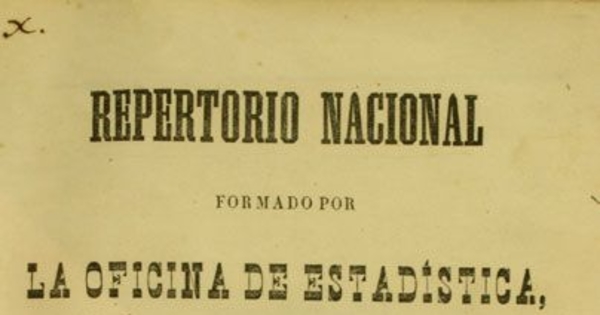 Repertorio nacional formado por la Oficina de Estadística en conformidad del artículo 12 de la lei de 17 de setiembre de 1847