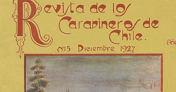 Revista de los Carabineros de Chile: n° 5, 15 de diciembre de 1927