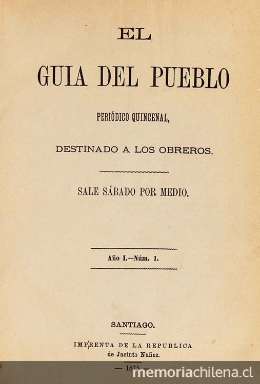 El Guía del pueblo: periódico quincenal destinado a los obreros: año 1, n° 1-17, 12 de junio a 9 de octubre de 1875