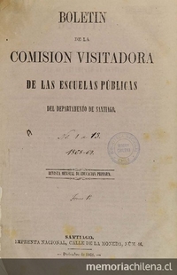 Boletín de la Junta Visitadora de las Escuelas Públicas del Departamento de Santiago: año 1-2, n° 1-13, noviembre de 1868 a diciembre de 1869