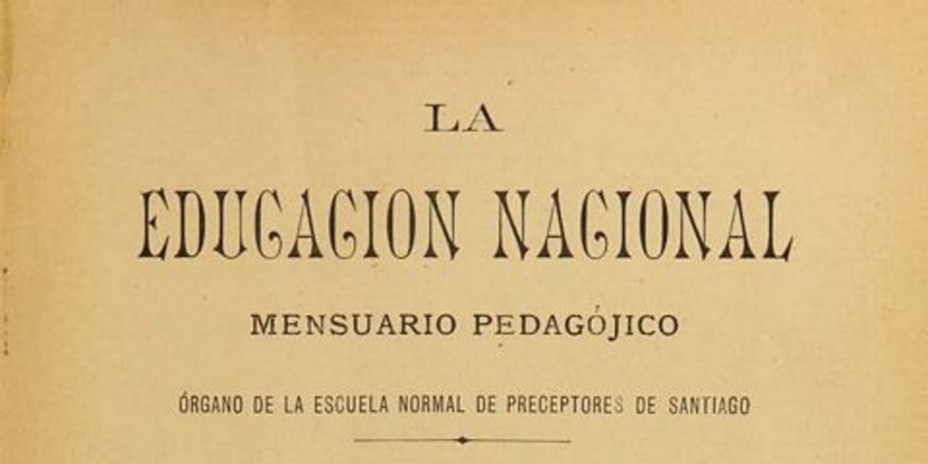 La Educación nacional: año 1, n° 1-12, junio de 1904 a mayo de 1905