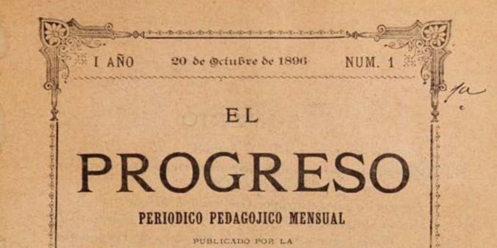 El Progreso: año 1-2, n° 1-3, 20 de octubre de 1896 a 20 de diciembre de 1897