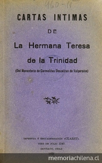 Cartas intimas de la Hermana Teresa de la Trinidad del monasterio de Carmelitas descalzas de Valparaiso