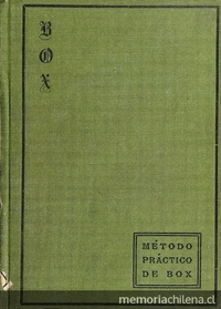 Método práctico de box.traducido del ingles e ilustrado con mas de sesenta fotograbados