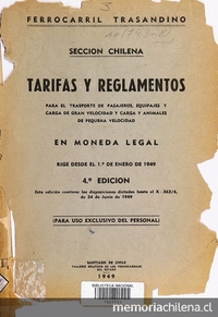 Tarifas y reglamentos: para el transporte de pasajeros, equipaje y carga de gran velocidad y carga y animales de pequeña velocidad: en moneda legal: rige desde el 1° de enero de 1949