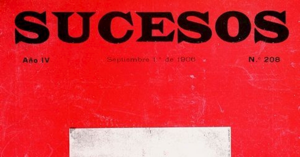 Sucesos: n° 208-225, 1 de septiembre a 27 de diciembre de 1906