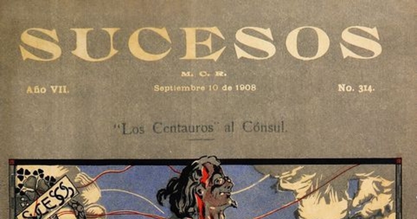 Sucesos: n° 314-330, 10 de septiembre a 31 de diciembre de 1908