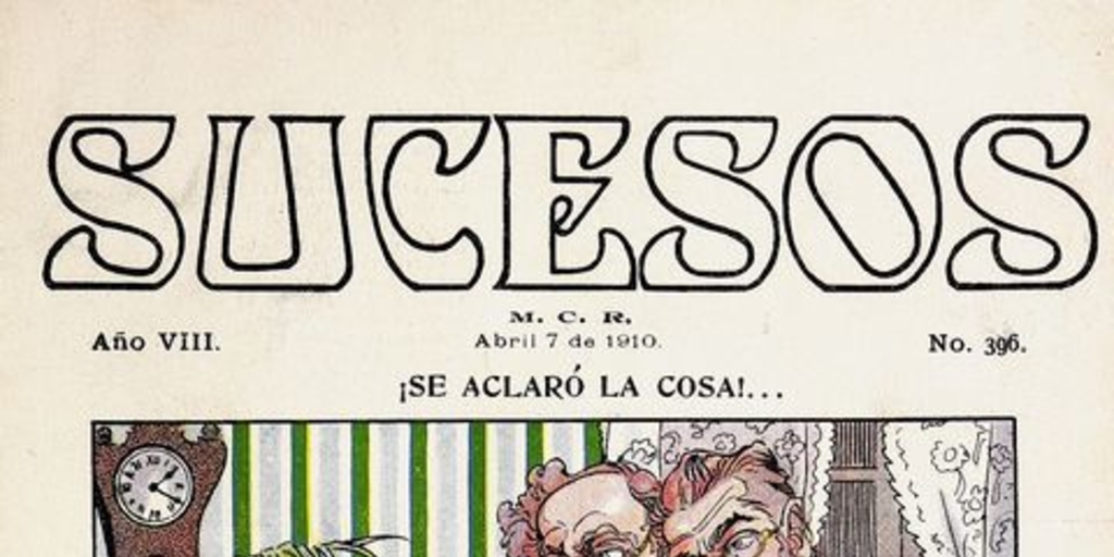 Sucesos: n° 396-408, 7 de abril a 30 de junio de 1910