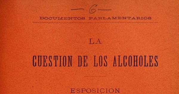 La cuestión de los alcoholes: esposición presentada a la Cámara de Diputados