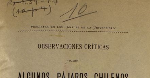 Observaciones críticas sobre algunos pájaros chilenos i descripción de algunas especies nuevas