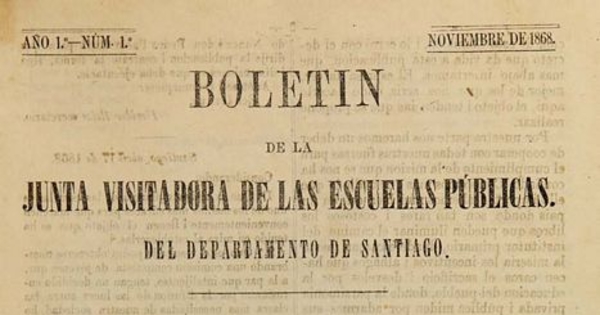 Boletín de la Junta Visitadora de las Escuelas Públicas del Departamento de Santiago: año 1-2, no. 1-7, noviembre de 1868 a octubre de 1870