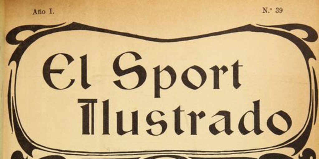 El Sport ilustrado: año 2, n° 39-53, 24 de agosto a 30 de noviembre de 1902