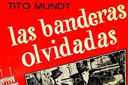 Las banderas olvidadas: reportaje a una época apasionante