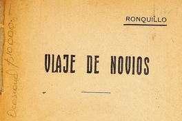 Viaje de novios ; Flor que renace