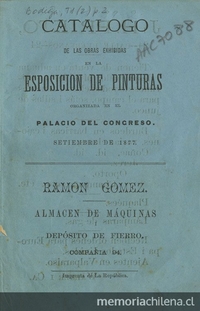 Catálogo de las obras exhibidas en la Esposición de Pinturas organizada en el Palacio del Congreso: septiembre de 1877