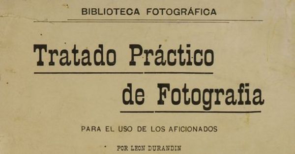 Tratado practico de fotografía: para el uso de los aficionados